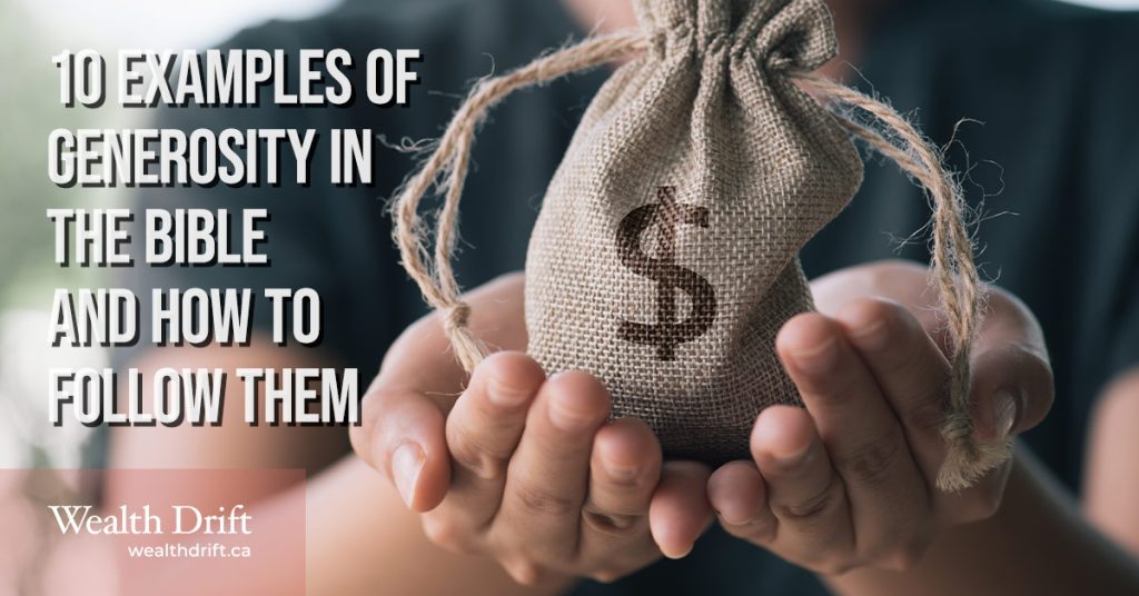 10 Examples of Generosity in the Bible and How to Follow Them ...